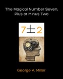 Магическое число семь, плюс-минус два, Миллер Джордж